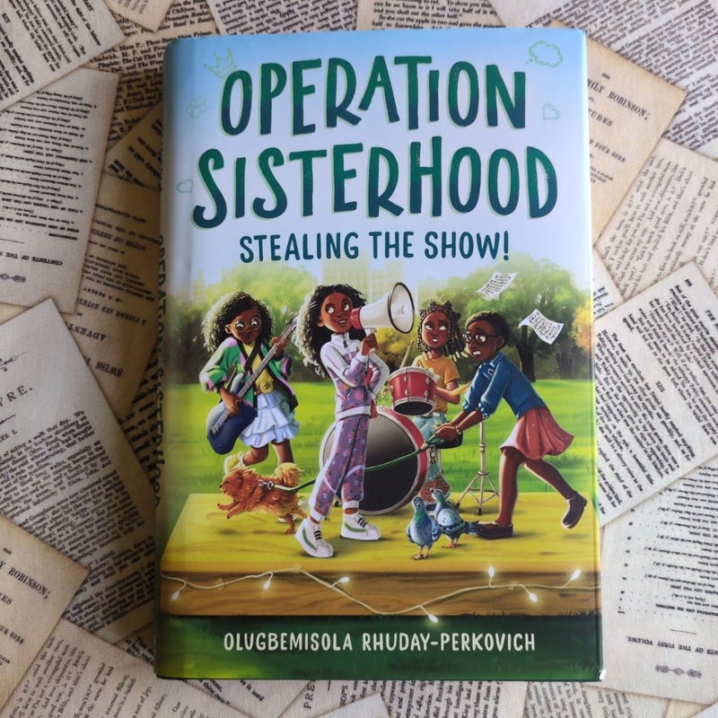 Operation Sisterhood: Stealing the Show! (First Edition)