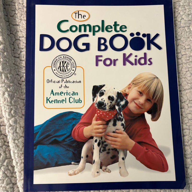 The Complete Dog Book for Kids