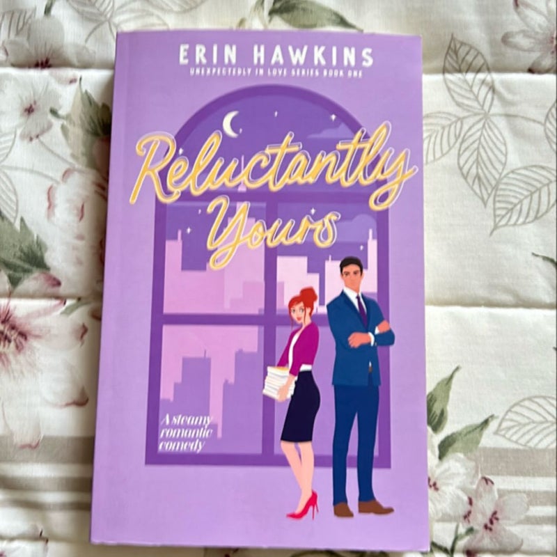 Reluctantly Yours