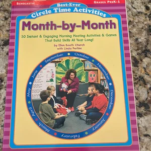 Best-Ever Circle Time Activities - Month-by-Month