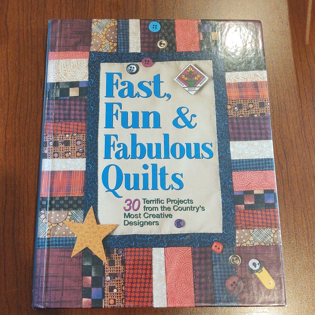 Fast, Fun and Fabulous Quilts