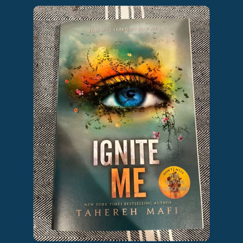 Ignite Me