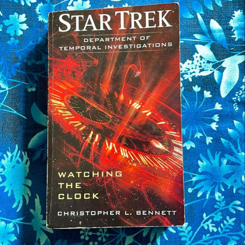 Star Trek Department of Temporal Investigations: Watching the Clock EX-LIBRARY