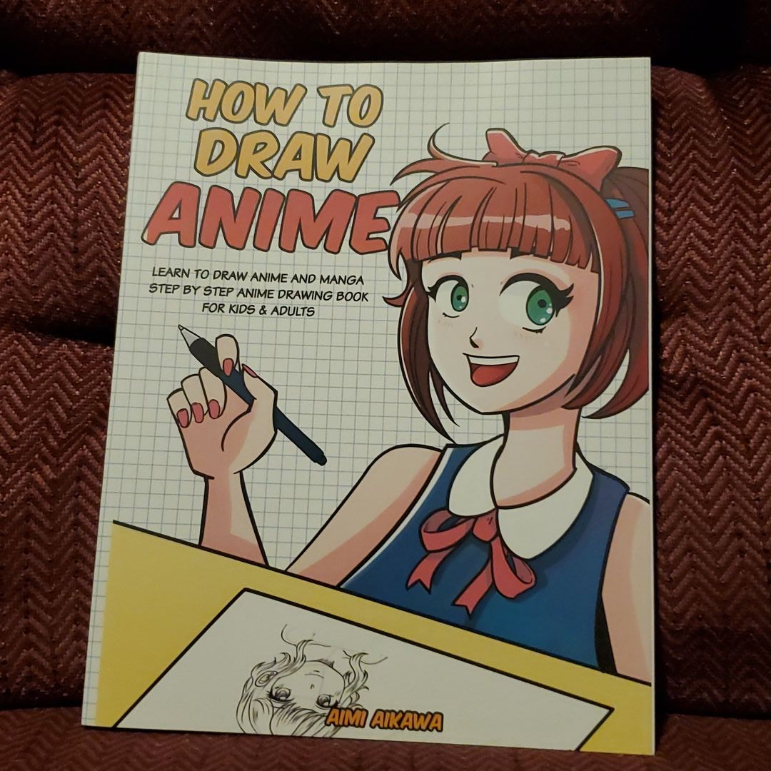 How to Draw Anime ( Includes How to Draw Manga, Chibi, Body, Cartoon Faces  ) Drawing Book How to Draw Anime and who lover Anime Coloring Book  (Paperback)