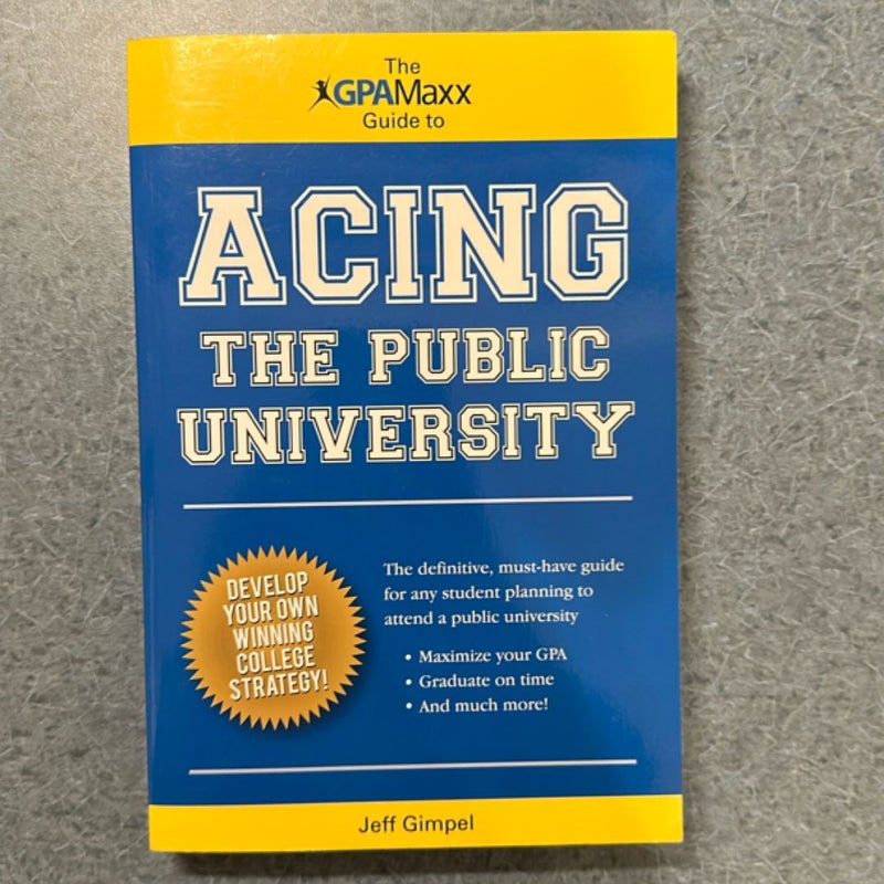 The GPAMaxx Guide to Acing the Public University