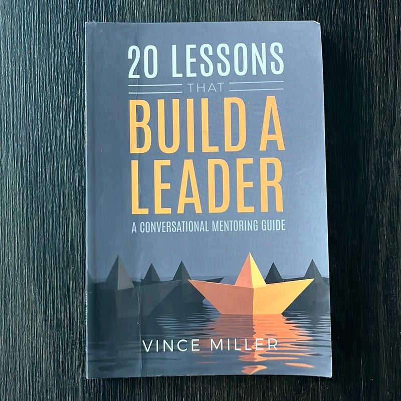 20 Lessons That Build a Leader