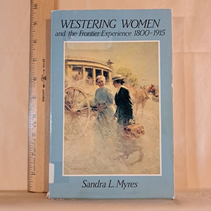 Westering Women and the Frontier Experience 1800-1815
