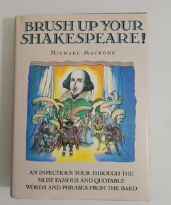 Brush up Your Shakespeare!