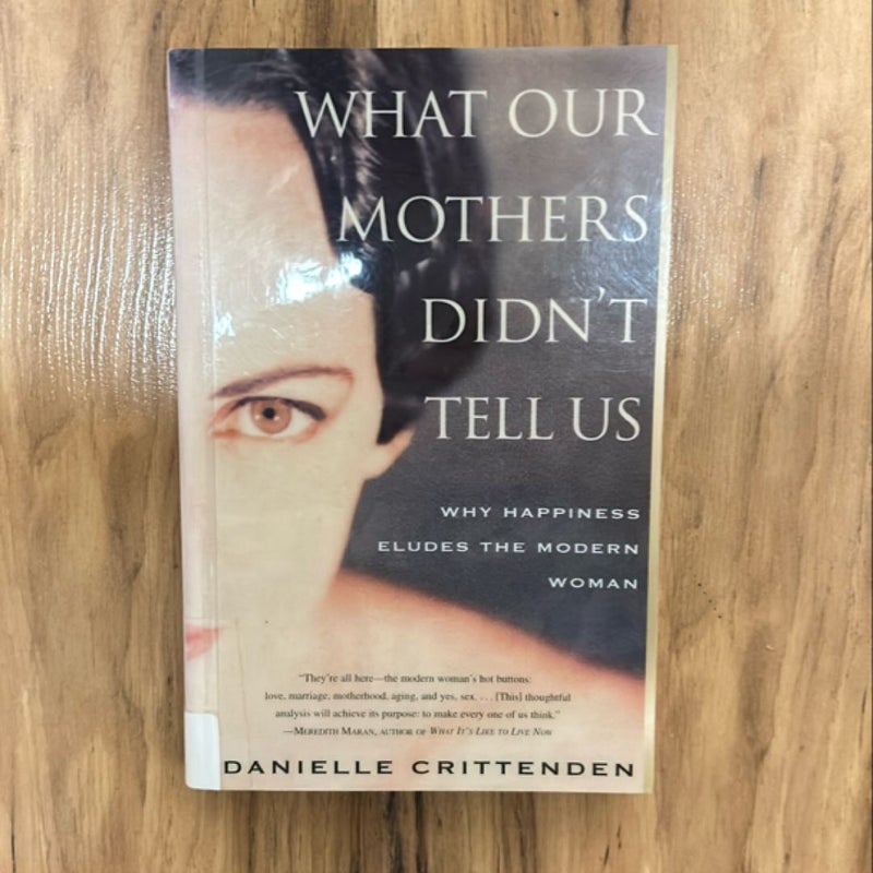 What Our Mothers Didn't Tell Us