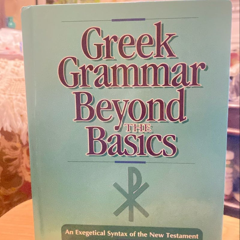 Greek Grammar Beyond the Basics