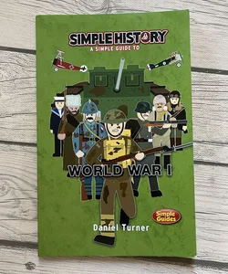 Simple History: World War I