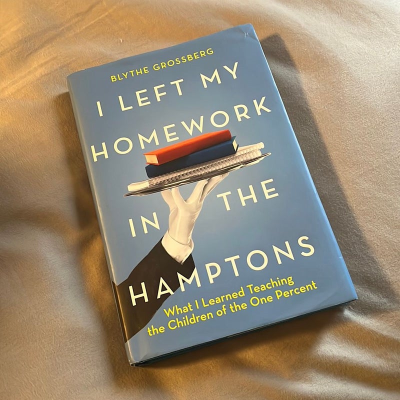 I Left My Homework in the Hamptons