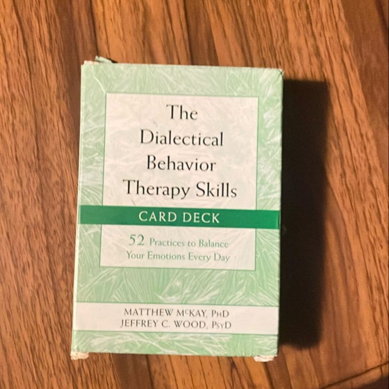 The Dialectical Behavior Therapy Skills Card Deck