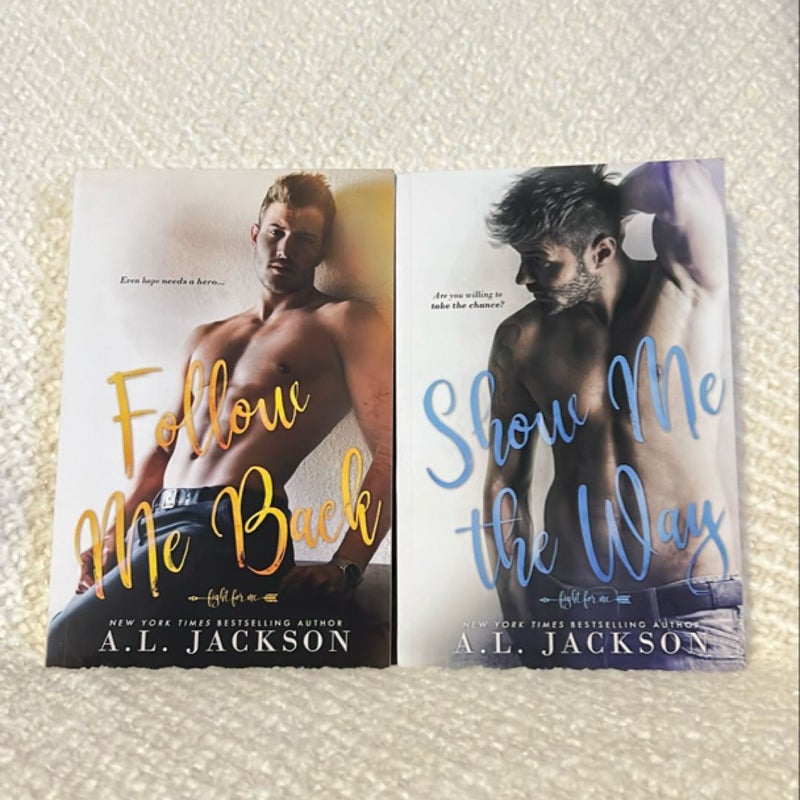 Show me the Way and  Follow me Back *Book 1&2 in the Fight for Me Series