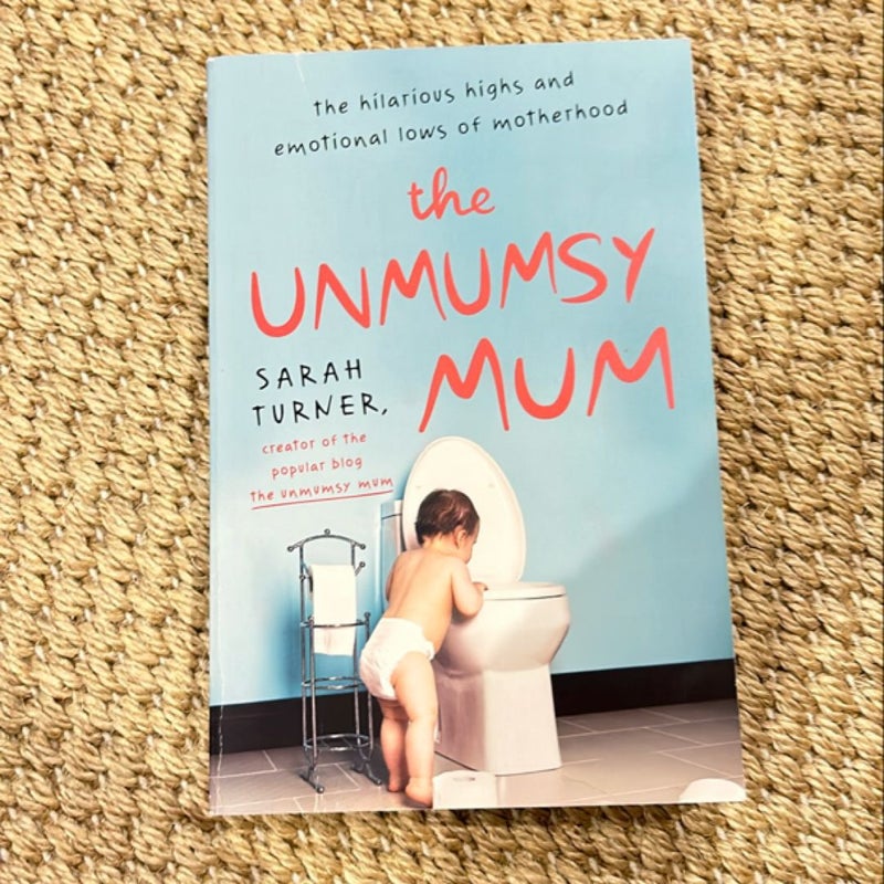 The Unmumsy Mum