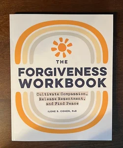 The Forgiveness Workbook