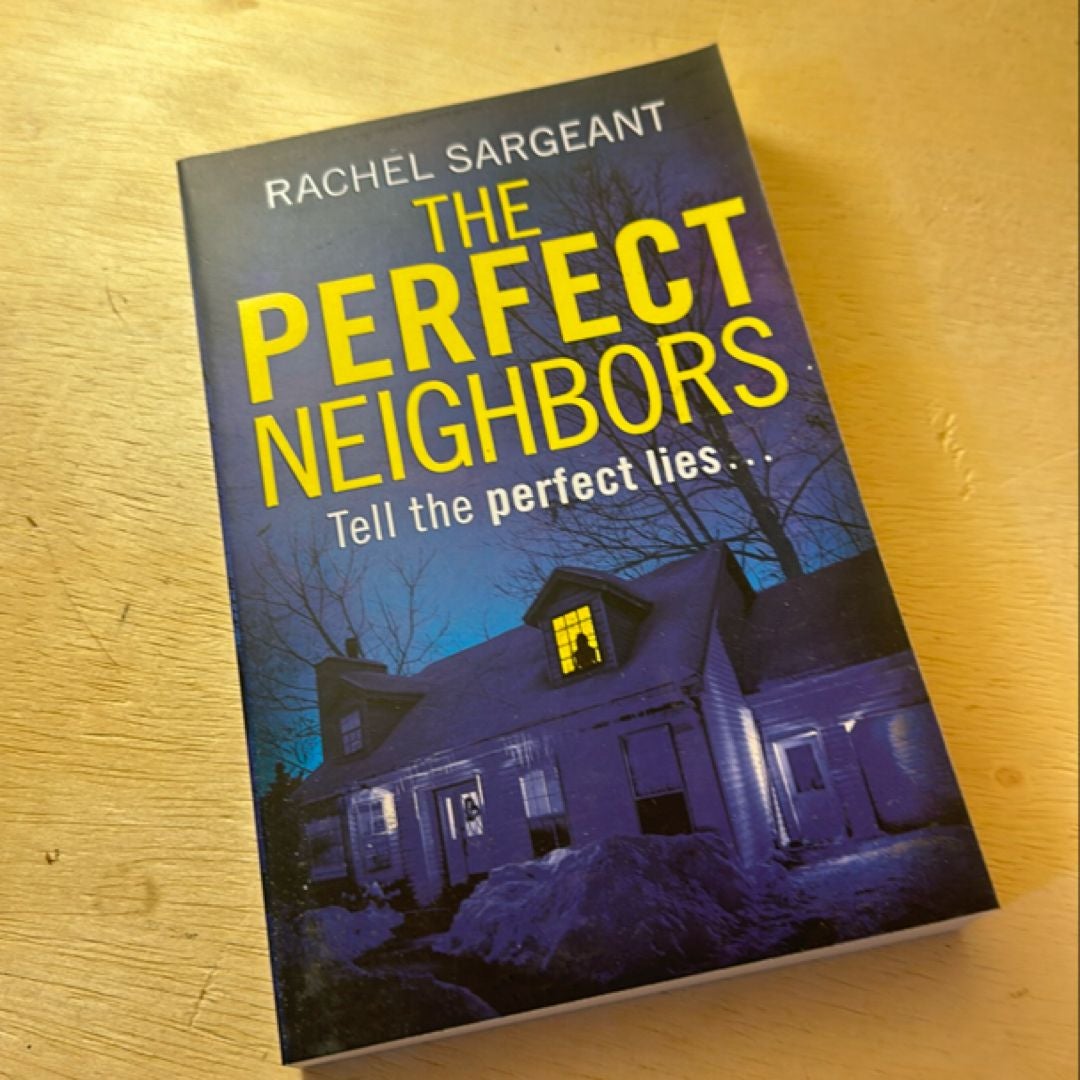 The Perfect Neighbors