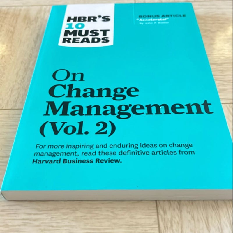 HBR's 10 Must Reads on Change Management (including Featured Article Leading Change, by John P. Kotter)