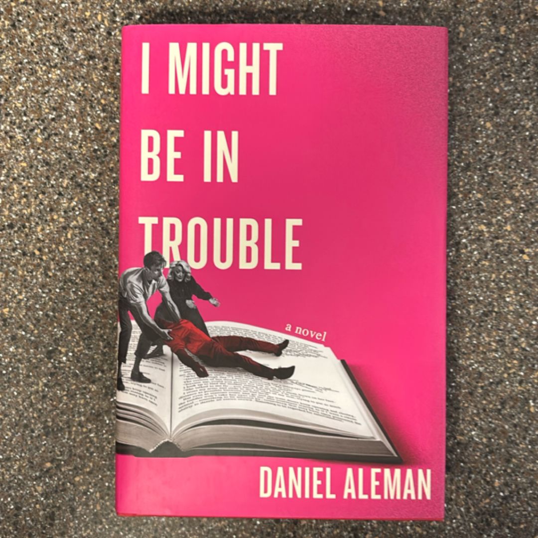 I Might Be in Trouble