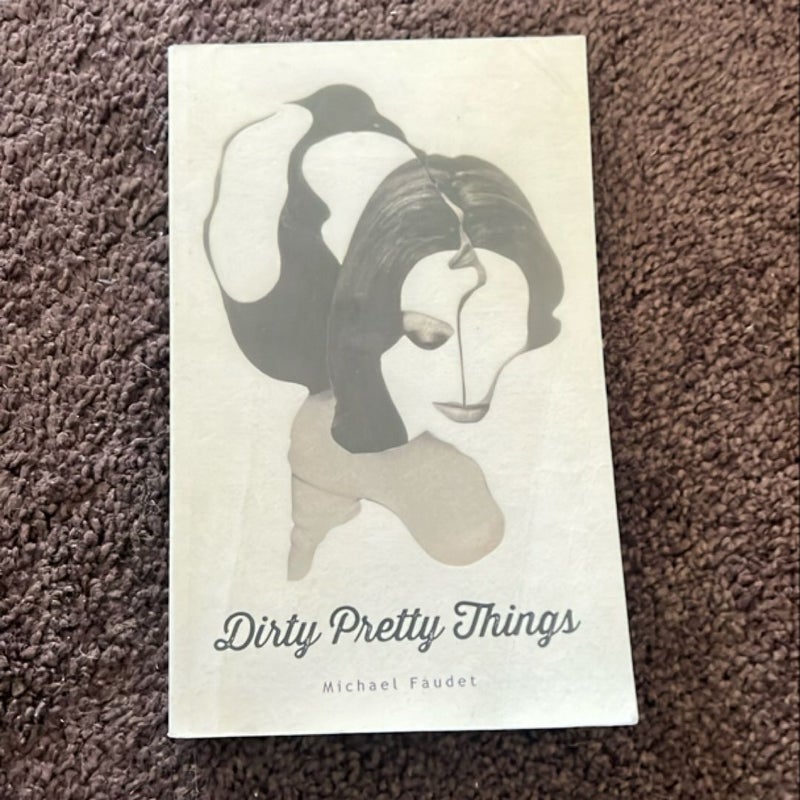 Dirty Pretty Things