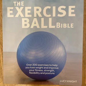 The Exercise Ball Bible