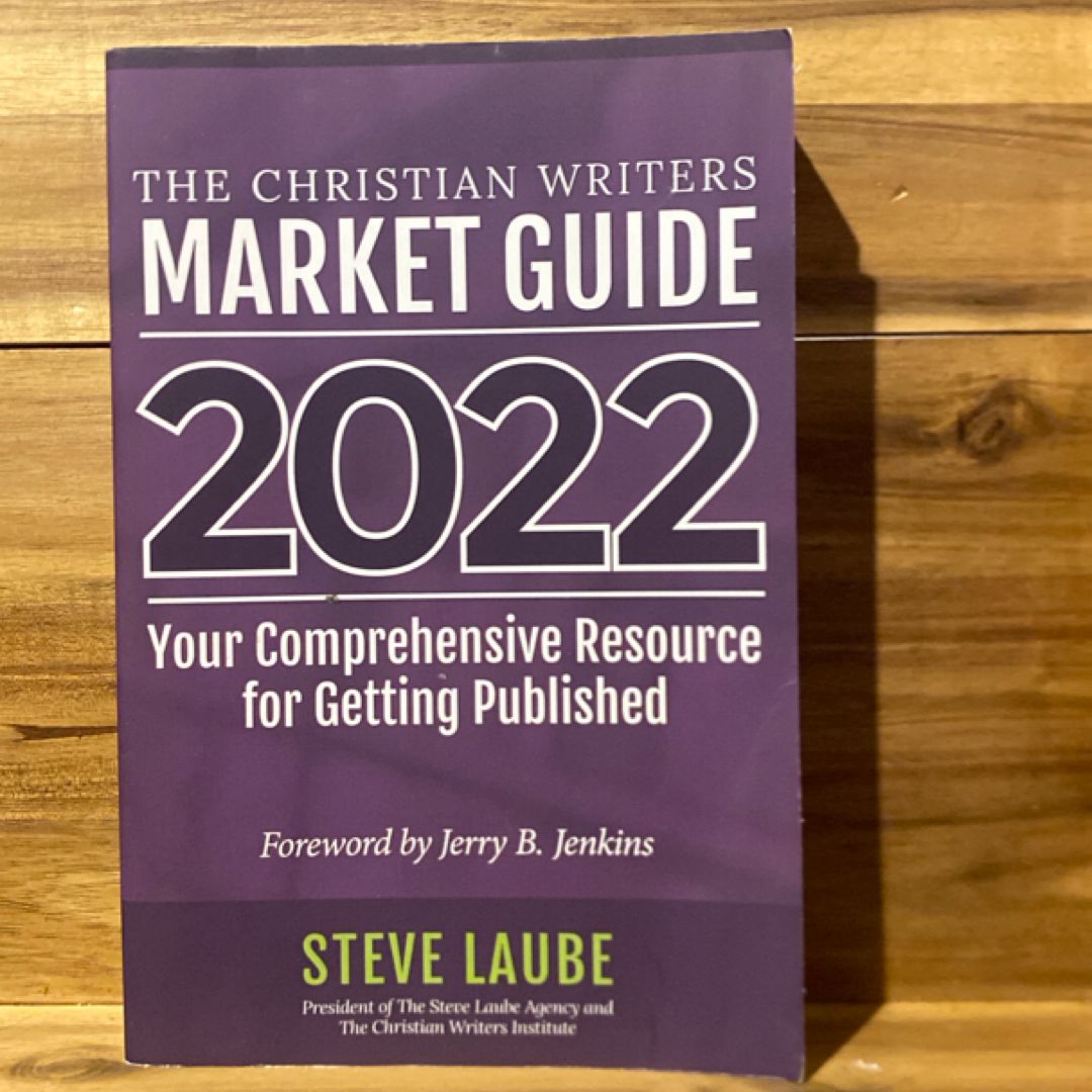 Christian Writers Market Guide - 2022 Edition