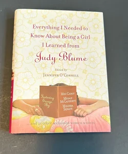 Everything I Needed to Know about Being a Girl I Learned from Judy Blume