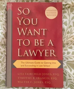 So You Want to Be a Lawyer