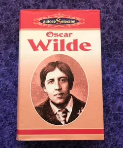 Oscar Wilde Autore Selectos (in Spanish)