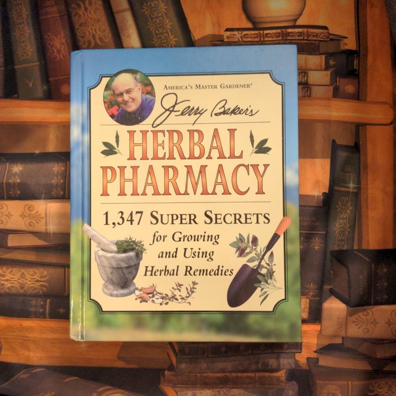 Jerry Baker's Herbal Pharmacy 