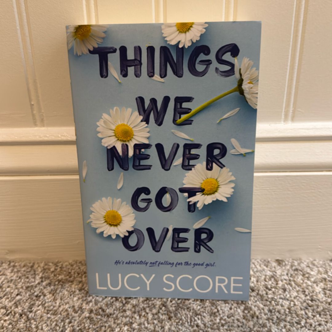 Things We Never Got Over