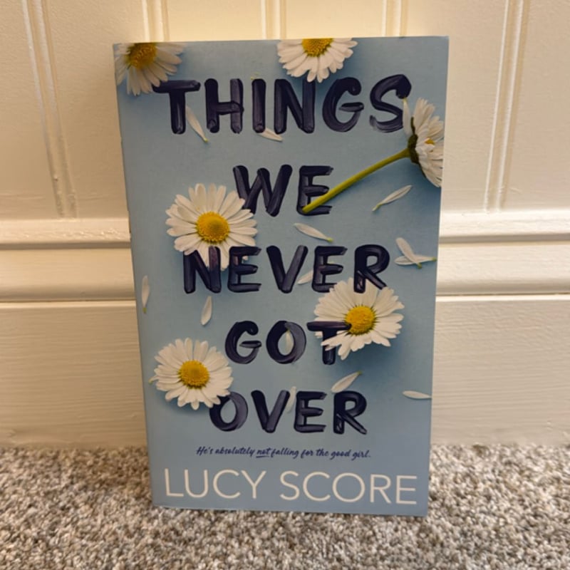 Things We Never Got Over