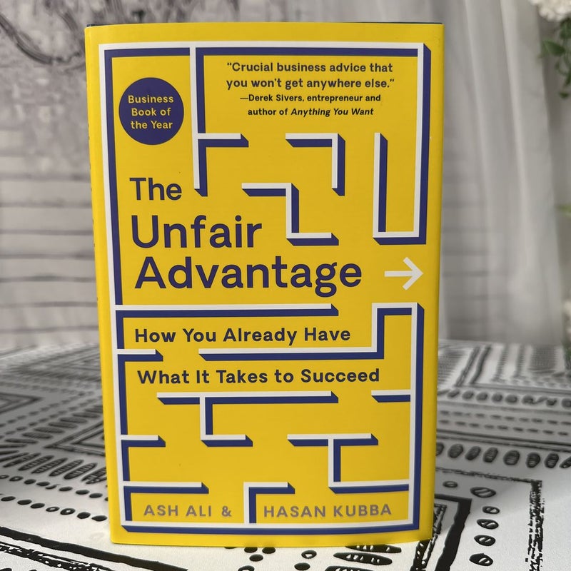 The Unfair Advantage
