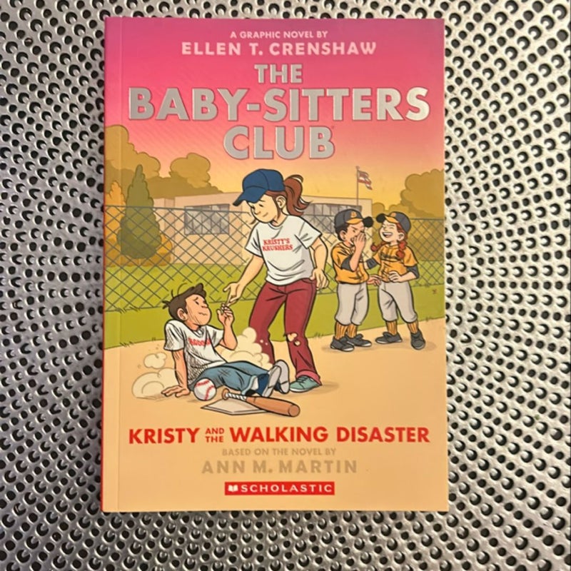 Kristy and the Walking Disaster: a Graphic Novel (the Baby-Sitters Club #16)