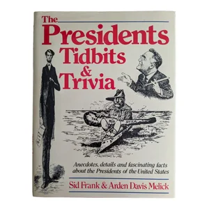 Presidents, Tidbits and Trivia
