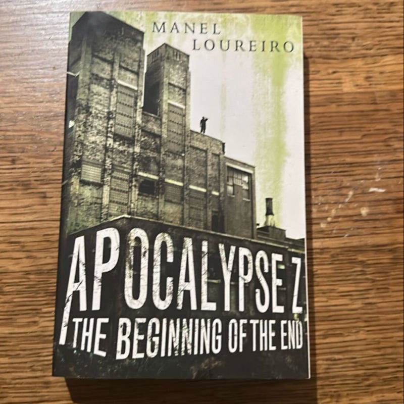 Apocalypse Z: The Beginning of the End