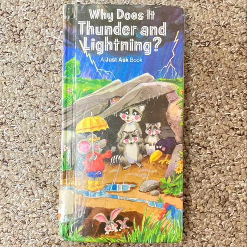 Why Does It Thunder and Lightning?