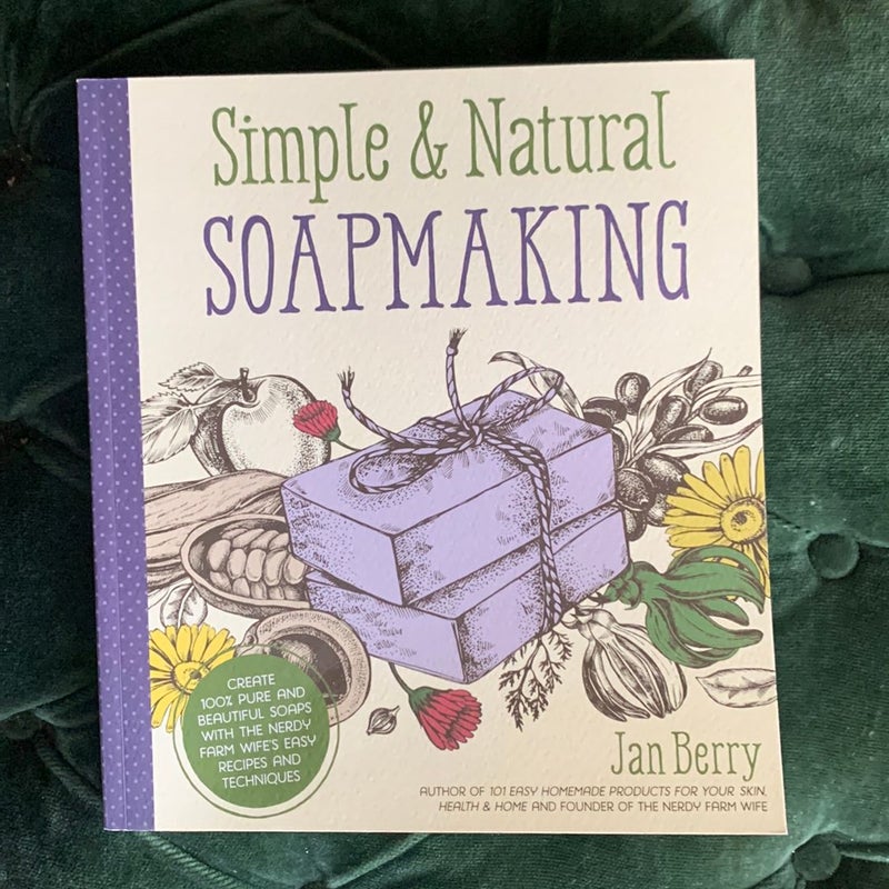 Simple and Natural Soapmaking