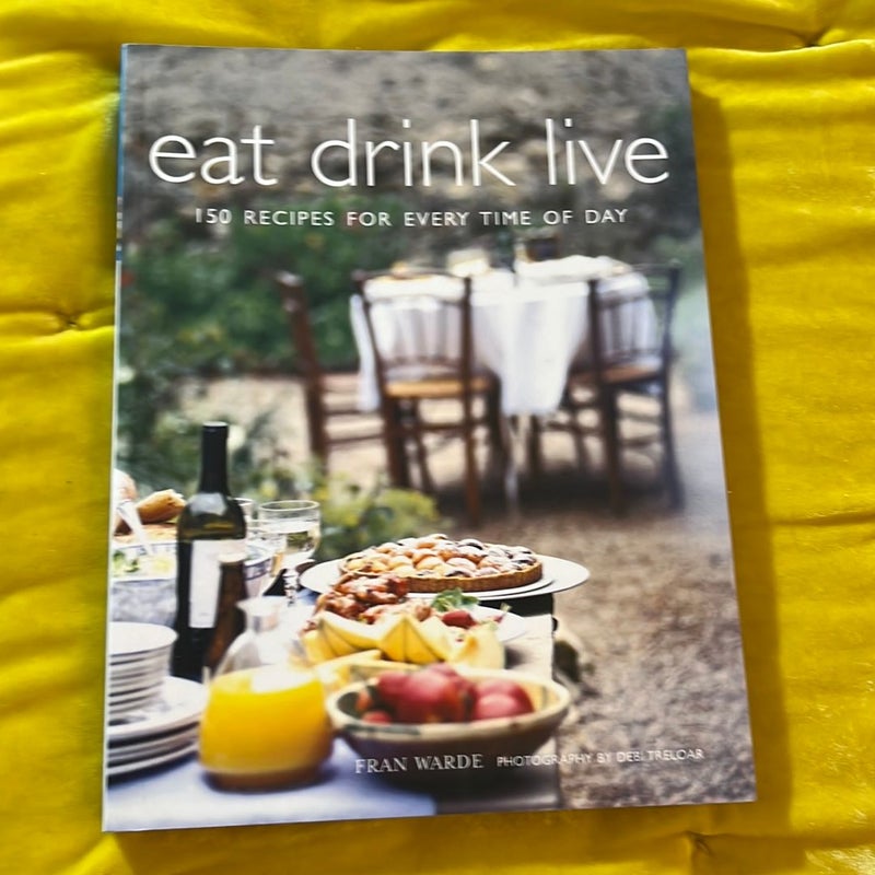 Eat, Drink, Live