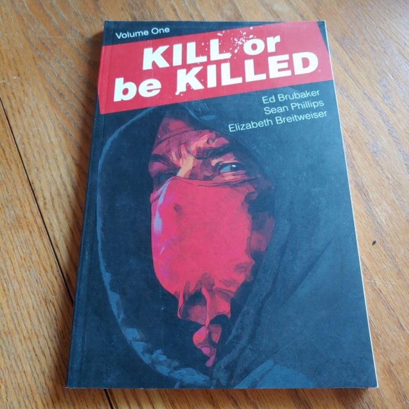 Kill or Be Killed