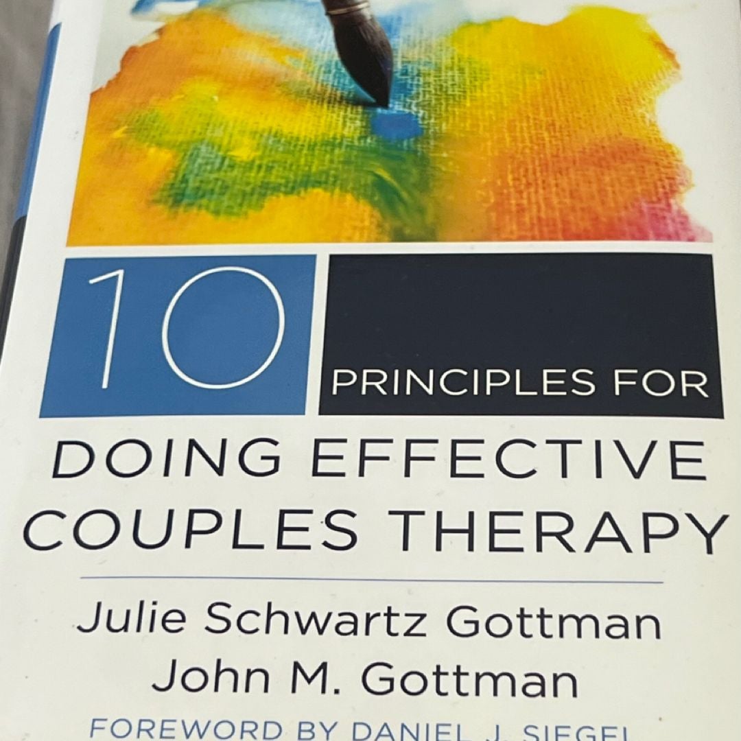 10 Principles for Doing Effective Couples Therapy
