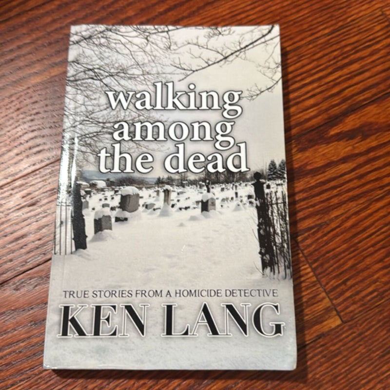 Walking among the Dead