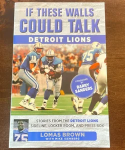 If These Walls Could Talk: Detroit Lions