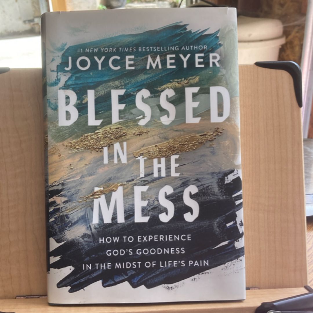 Blessed in the Mess