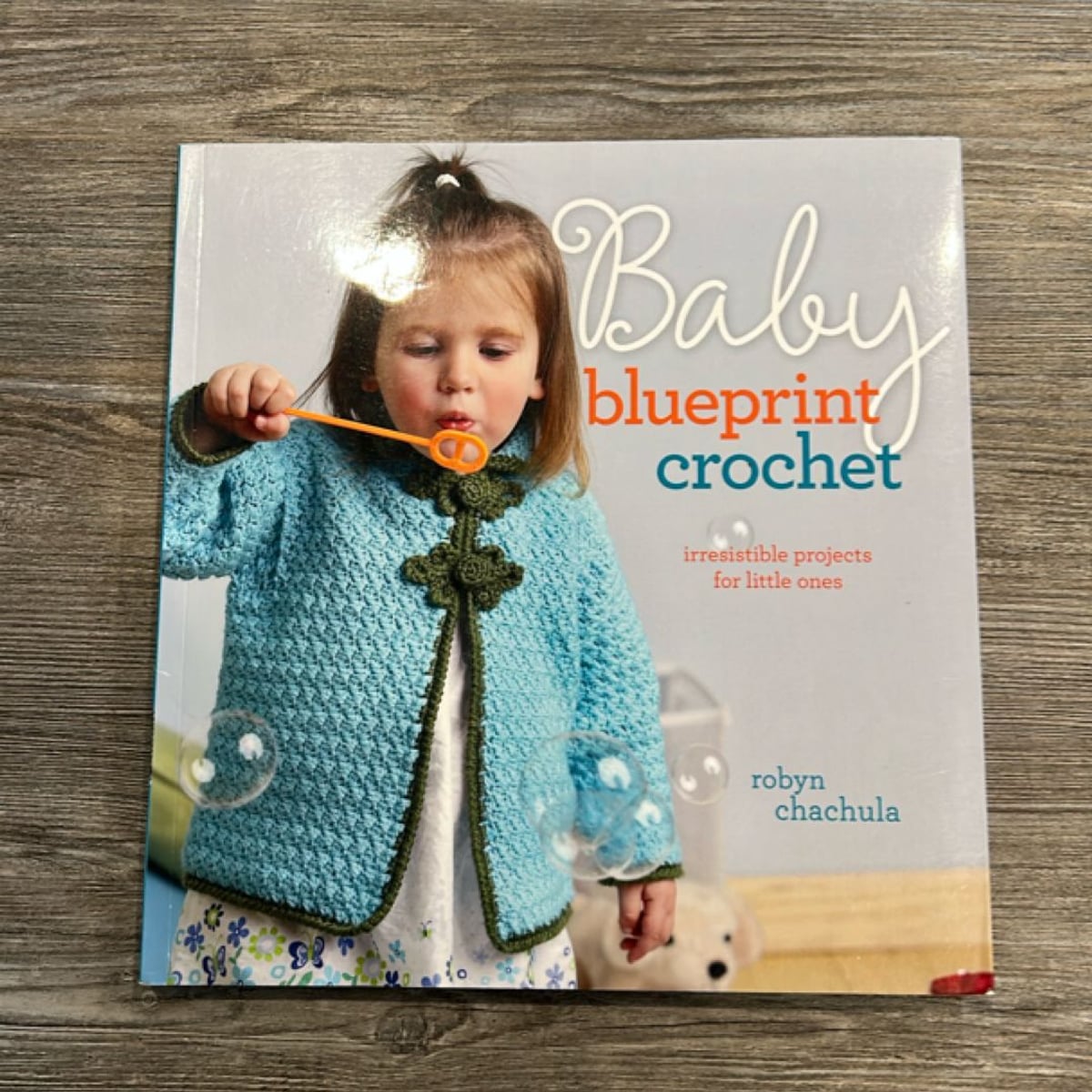 Baby Blueprint Crochet by Robyn Chachula