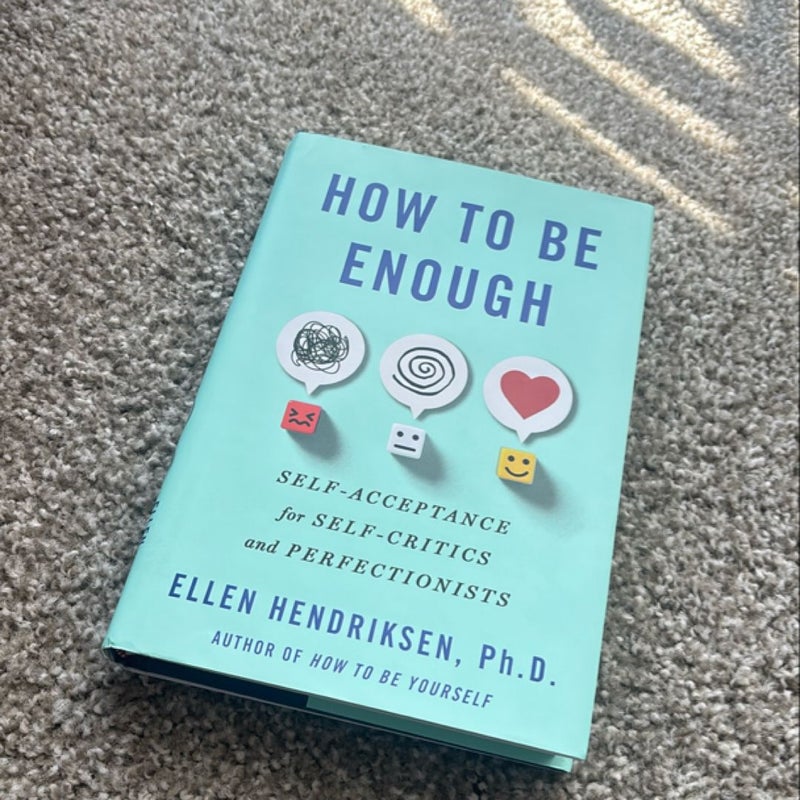 How to Be Enough