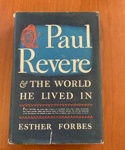 Paul Revere and the World He Lived In (1942 Houghton Mifflin Edition)