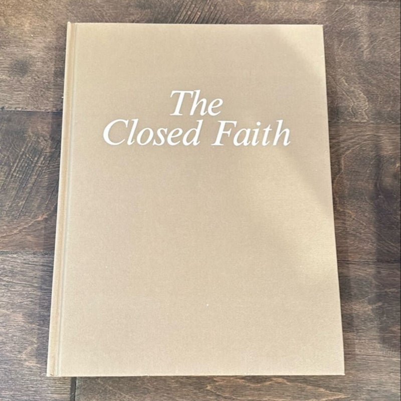 The Closed Faith