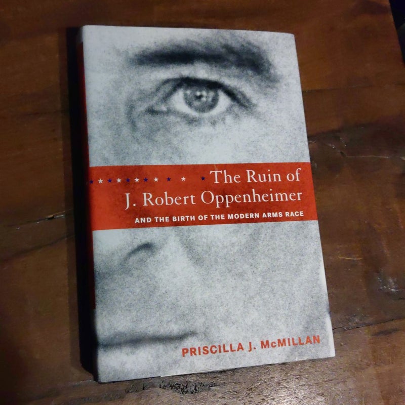 The Ruin of J. Robert Oppenheimer