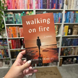 Walking on Fire